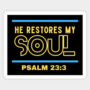 He Restores My Soul | Christian Typography Magnet